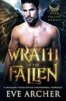 Paperback Wrath of the Fallen: A Devilish Fated Mates Paranormal Romance (Dark Fallen Angels) Book