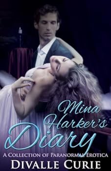 Paperback Mina Harker's Diary: A Collection of Paranormal Erotica Book