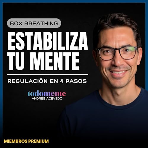 Controla tu Estrés en 7 Minutos &bull; Box Breathing