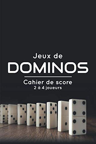 Jeux de dominos - Cahier de score - 2 à 4 joueurs: Règles et variantes du jeu de dominos à 28 pièces avec 100 feuilles de score | Format 15.24x22.8 cm | Couverture souple | papier blanc