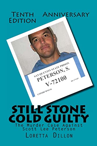 Still Stone Cold Guilty: The Murder Case Against Scott Lee Peterson