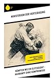 Kämpfen wie ein Elitesoldat - Nahkampf ohne Kompromisse: Lerne Bodenkampftechniken, Würfe & Takedowns, Schlagkombinationen und Tritte