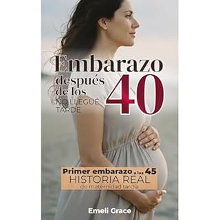 Embarazo despu&eacute;s de los 40 Audiolibro Por Emeli Grace arte de portada