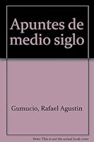 Apuntes de medio siglo 9562110370 Book Cover