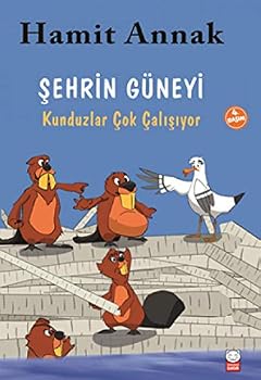 Paperback Sehrin Guneyi : Kunduzlar Cok Calisiyor [Turkish] Book