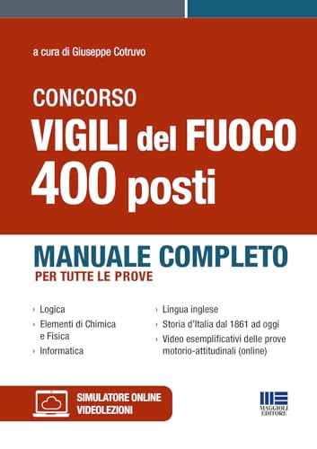 Concorso Vigili del Fuoco - 400 posti. Manuale completo per tutte le prove