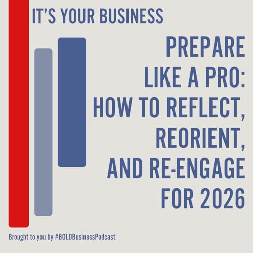 Prepare Like a Pro: How to Reflect, Reorient, and Re-engage for 2026 Podcast Por  arte de portada