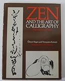 Zen and the Art of Calligraphy by Omori Sogen 