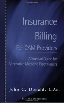 Paperback Insurance Billing for CAM Providers: A Survival Guide for Alternative Health Practitioners Book