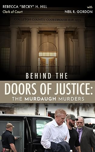 Behind the Doors of Justice: The Murdaugh Murders