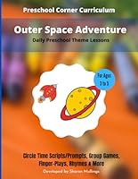 Outer Space Adventure - Daily Preschool Theme Lessons: Circle Time Scripts/Prompts, Activities, Finger-Plays & Rhymes (Preschool Curriculum Lesson Plans) B0CYTKKSNB Book Cover