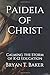 Paideia of Christ: Calming the Storm of K-12 Education