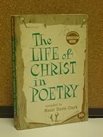 The Life of Christ in Poetry B000E7H5F2 Book Cover