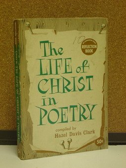Mass Market Paperback The Life of Christ in Poetry Book