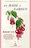 We Made A Garden (Modern Library Gardening)