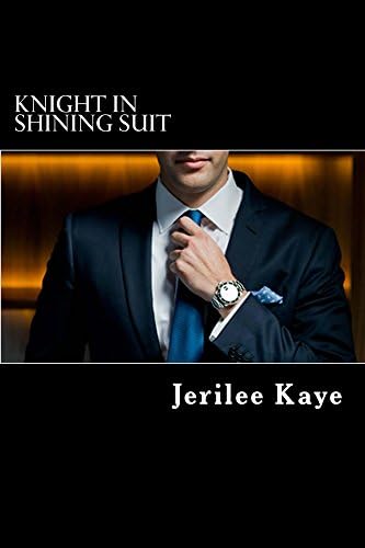 Knight in Shining Suit: Get Up. Get Even. Get a better man.
