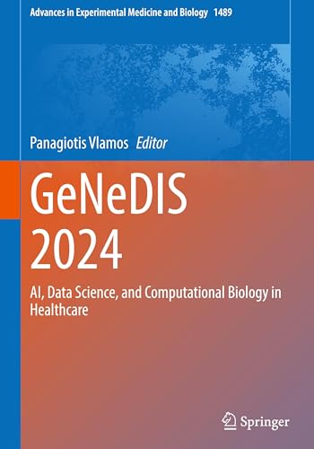 GeNeDIS 2024: AI, Data Science, and Computational Biology in Healthcare (Advances in Experimental Medicine and Biology, 1489)