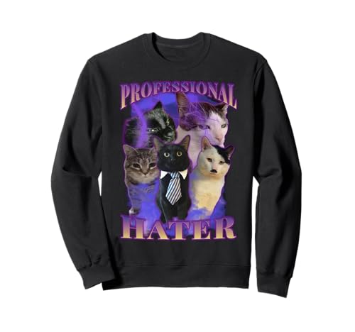 Professional Hater Funny Cat Sweatshirt