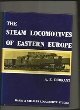 Hardcover The steam locomotives of Eastern Europe (David & Charles locomotive studies) Book