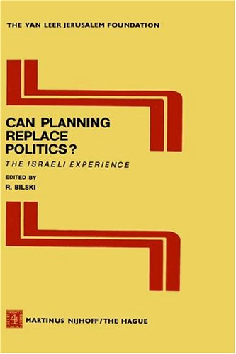 Can Planning Replace Politics?: The Israeli Experience (Van Leer Jerusalem Foundation Series)