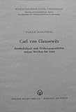 Carl von Clausewitz. Persönlichkeit und Wirkungsgeschichte seines Werkes bis 1918 - Ulrich Marwedel 