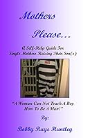 Mothers Please... 096723395X Book Cover