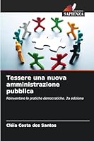 Tessere una nuova amministrazione pubblica 6209372961 Book Cover