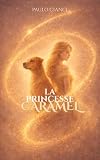 La Princesse Caramel (French Edition)