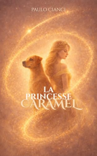 La Princesse Caramel (French Edition)