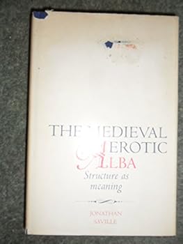 Hardcover Medieval Erotic Alba: Structure As Meaning Book