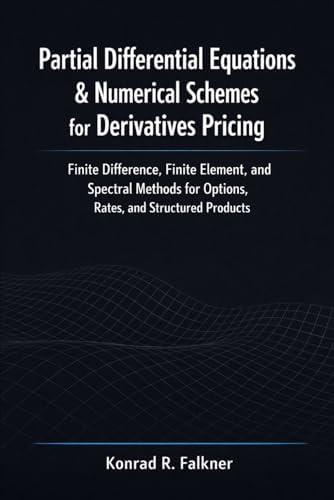 Partial Differential Equations & Numerical Schemes for Derivatives ...