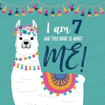 Paperback I Am 7 and This Book is About Me!: Prompted Journal for Seven Year Old Girls with a LLama Theme Cover Book