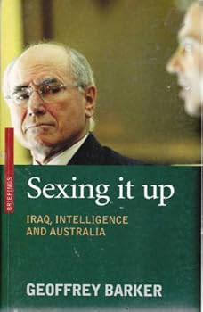 Paperback Sexing It Up: Iraq, Intelligence and Australia Book