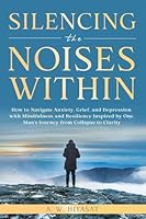 Silencing The Noises Within B0G3GPG9CZ Book Cover