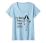 Femme Je suis mieux qu'une collation, jolie femme épaisse et jolie fille T-Shirt avec Col en V