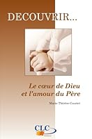 Le coeur de Dieu et l'amour du père 2722201321 Book Cover
