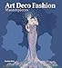 100 Art Deco Fashion Masterpieces (Masterpieces in Art)