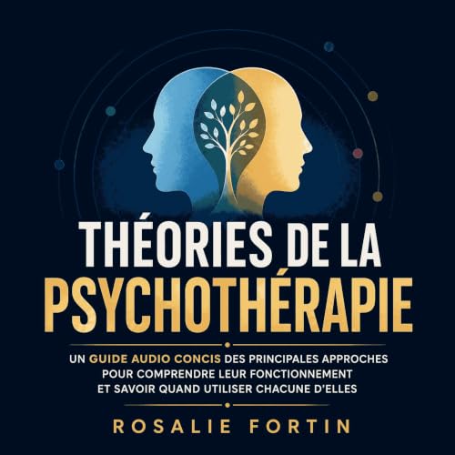 Couverture de Th&eacute;ories de la psychoth&eacute;rapie : Un guide audio concis des principales approches pour comprendre l