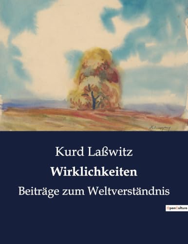 Wirklichkeiten: Die Grenzen der Realität neu definiert (German Edition)