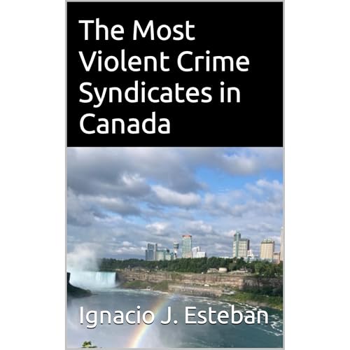 The Most Violent Crime Syndicates in Canada Audiolibro Por Ignacio Esteban arte de portada