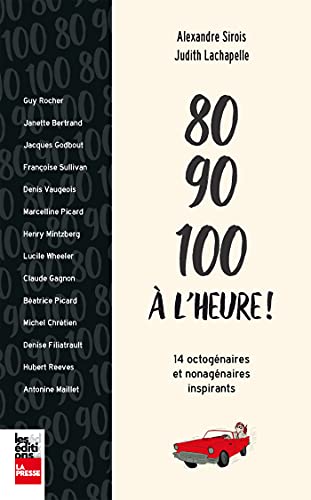 80, 90, 100 à l’heure !: 14 octogénaires et nonagénaires inspirants (French Edition)