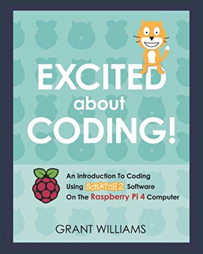 Excited About Coding! - An Introduction To Coding Using Scratch 2 Software On The Raspberry Pi 4 Computer #TOP18