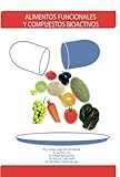 alimentos funcionales ejemplos  Alimentos funcionales y compuestos bioactivos