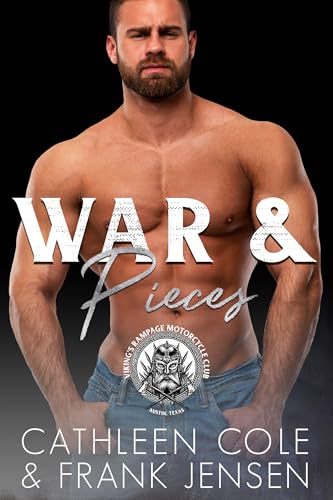 War & Pieces: A Motorcycle Club Romance (The Viking's Rampage MC Book 6)