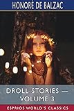 Droll Stories - Volume 3 (Esprios Classics): COLLECTED FROM THE ABBEYS OF TOURAINE - Honoré de Balzac 