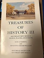 Treasures of History III : Southeast New Mexico People, Places and Events. B0077E62AE Book Cover