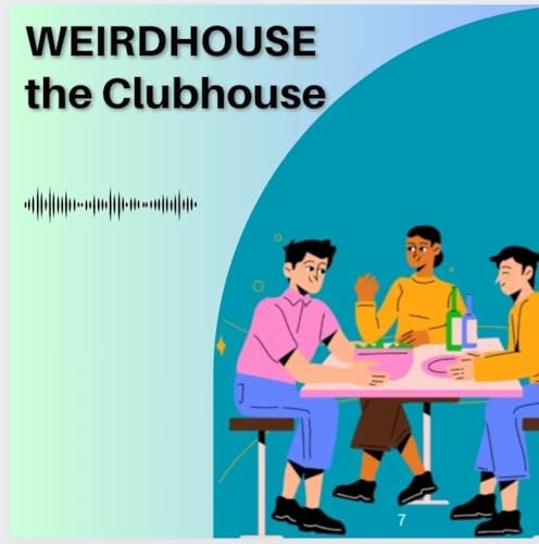 WEIRDHOUSE the Clubhouse cover art