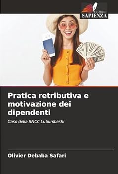 Paperback Pratica retributiva e motivazione dei dipendenti [Italian] Book