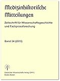 Medizinhistorische Mitteilungen. Zeitschrift für Wissenschaftsgeschichte und Fachprosaforschung, Band 34 (2015): = Fachprosaforschung - Grenzüberschreitungen, Band 11 (2015)