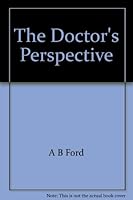 The Doctor's Perspective B000IQ8L7K Book Cover